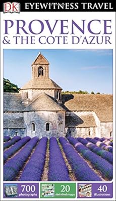 DK Eyewitness Travel Guide: Provence & The Cote d'Azur