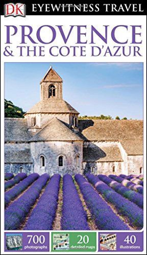 DK Eyewitness Travel Guide: Provence & The Cote d'Azur by Roger Williams