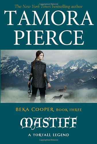 Mastiff: The Legend of Beka Cooper #3 by Tamora Pierce