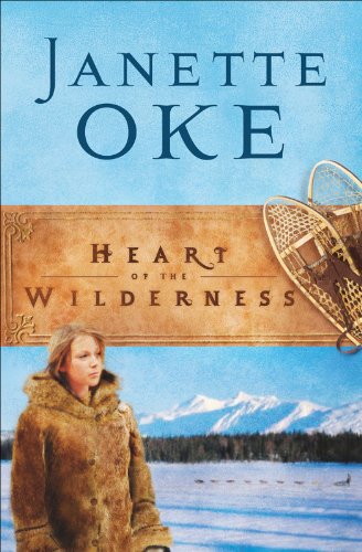 Heart of the Wilderness (Women of the West Book #8) by Janette Oke