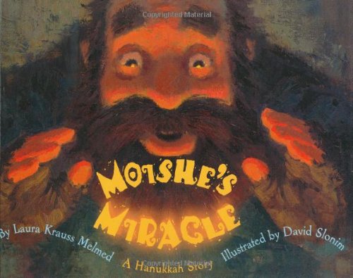 Moishe's Miracle: A Hanukkah Story by Laura Krauss Melmed