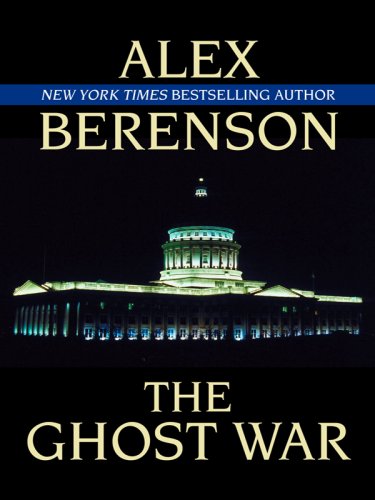 The Ghost War by Alex Berenson