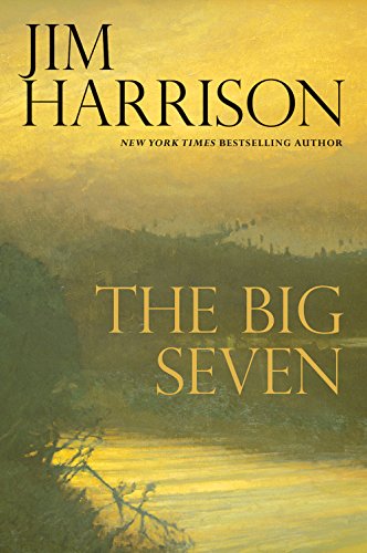 The big seven : a Faux mystery by Jim Harrison