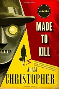 Made to Kill: A Novel