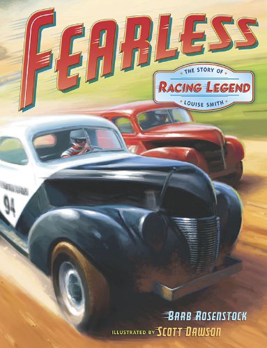 Fearless: The Story of Racing Legend Louise Smith by Barb Rosenstock