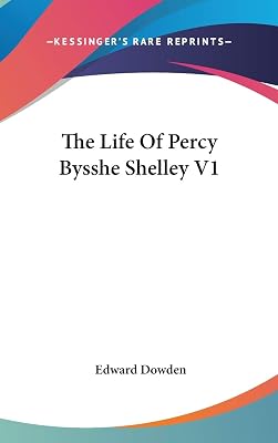The Life Of Percy Bysshe Shelley V1