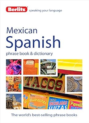 Berlitz Mexican Spanish Phrase Book &amp; Dictionary