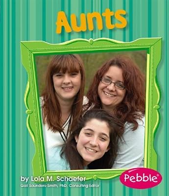 Aunts: Revised Edition (Pebble Books: Families)