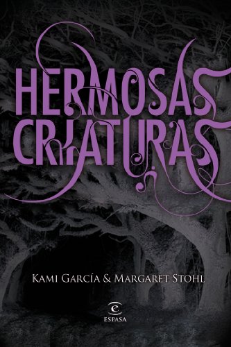 Hermosas criaturas / Beautiful Creatures (Spanish Edition) by Kami Garcia