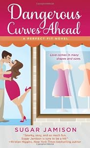 Dangerous Curves Ahead: A Perfect Fit Novel