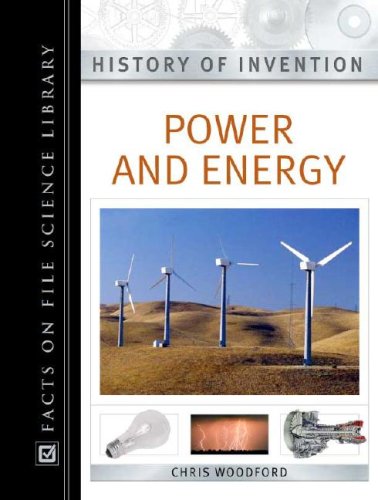 Power and Energy (History of Invention) by Chris Woodford