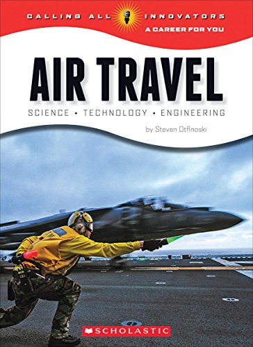 Air Travel: Science Technology Engineering by Steven Otfinoski