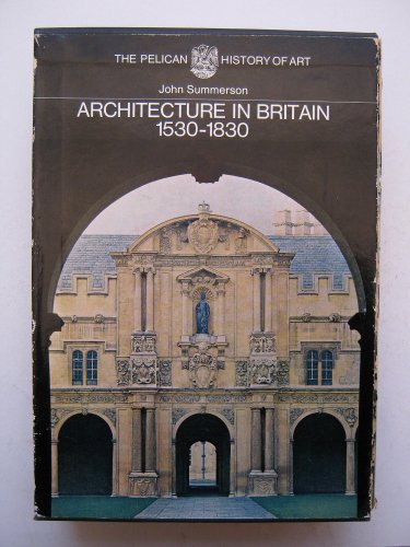 Architecture in Britain, 1530-1580 by John Summerson