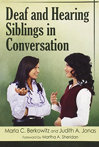 Deaf and Hearing Siblings in Conversation by Marla C. Berkowitz