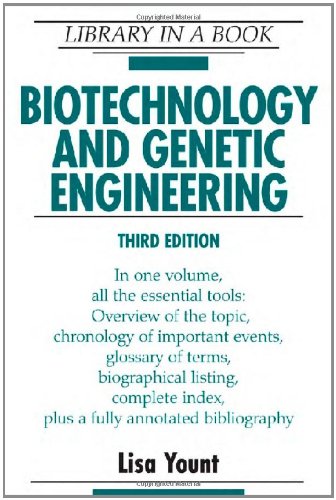 Biotechnology and Genetic Engineering (Library in a Book) by Lisa Yount