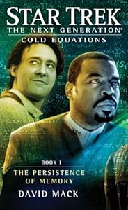 Star Trek: The Next Generation: Cold Equations: The Persistence of Memory: Book One
