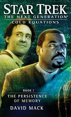 Star Trek: The Next Generation: Cold Equations: The Persistence of Memory: Book One