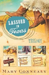 Lassoed in Texas Trilogy by Mary Connealy