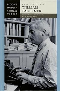 William Faulkner, New Edition (Bloom's Modern Critical Views)