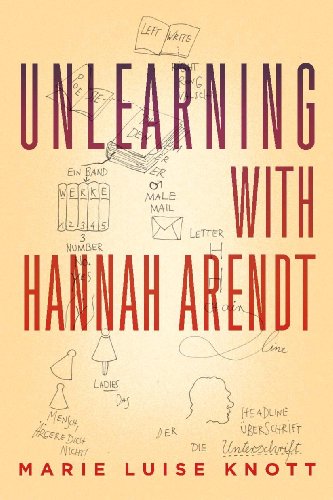 Unlearning with Hannah Arendt by Leslie Jamison