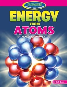 Energy from atoms : nuclear power