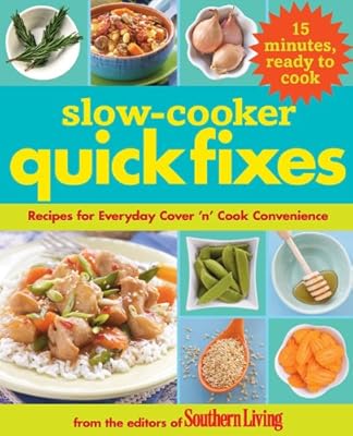 Slow Cooker Quick Fixes: Recipes for Everyday Cover 'n Cook Convenience