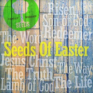 Algopix Similar Product 11 - Seeds Family Worship Seeds Of Easter