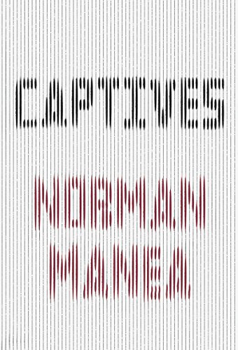 Captives by Norman Manea  ,