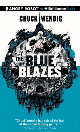 The Blue Blazes by Chuck Wendig