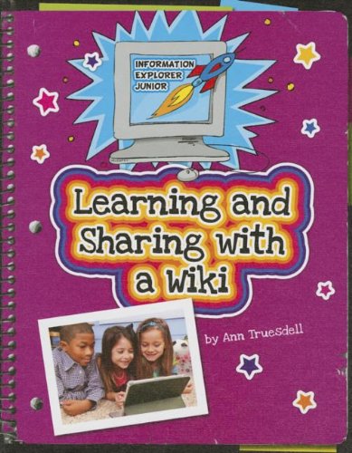 Learning and Sharing With a Wiki by Ann Truesdell