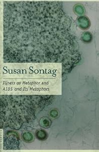 Illness as Metaphor and AIDS and Its Metaphors