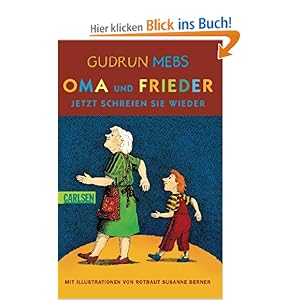 Oma und Frieder, Band 3: Oma und Frieder - Jetzt schreien sie wieder: Amazon.de: Gudrun Mebs ...