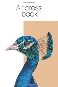 Address Book: Feminile Address Book with peacock, save important personal information, dimension 6"x9", a great gift for woman, grandmother, man, ... Exellent contact organizer. Cute cover. by Planner Pepe&Olo