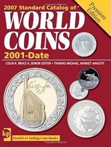 Standard Catalog of World Coins, 2001 to Date (Standard Catalog of World Coins: 2001-Present)