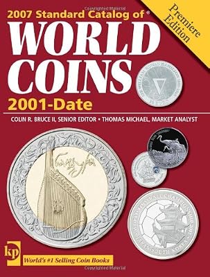 Standard Catalog of World Coins, 2001 to Date (Standard Catalog of World Coins: 2001-Present)