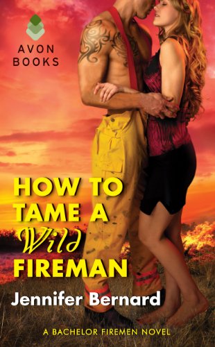 How to Tame a Wild Fireman: A Bachelor Firemen Novel by Jennifer Bernard