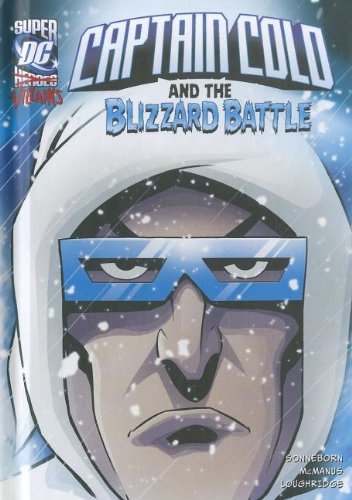 Captain Cold and the Blizzard Battle by Scott Sonneborn