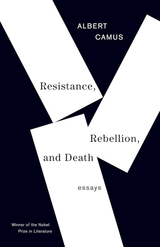 Resistance, Rebellion, and Death: Essays by Albert Camus