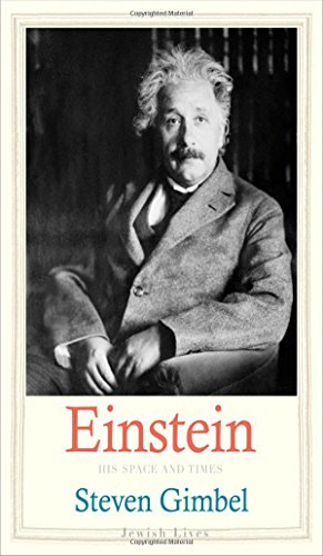 Einstein: His Space and Times by Steven Gimbel