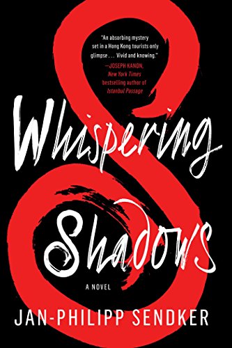 Whispering Shadows: A Novel by Jan-Philipp Sendker