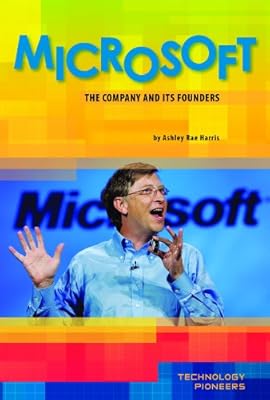 Microsoft: The Company and Its Founders