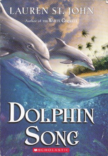 Dolphin Song by Lauren St. John
