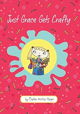 Just Grace Gets Crafty (The Just Grace Series)