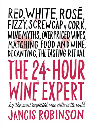 24-Hour Wine Expert by Jancis Robinson