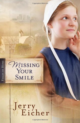 Missing your smile by Jerry S Eicher