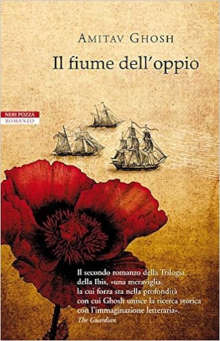 Amitav Ghosh - Il fiume dell'oppio (2012)