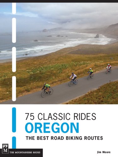 75 Classic Rides Oregon by Jim Moore