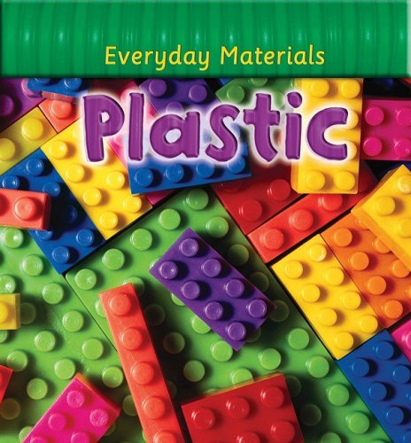 Plastic (Everyday Materials) by Andrew Langley