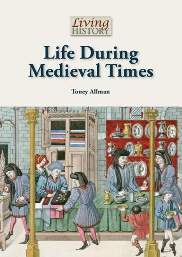 Life during medieval times by Toney Allman