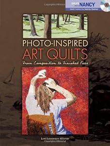 Photo-Inspired Art Quilts: From Composition to Finished Piece